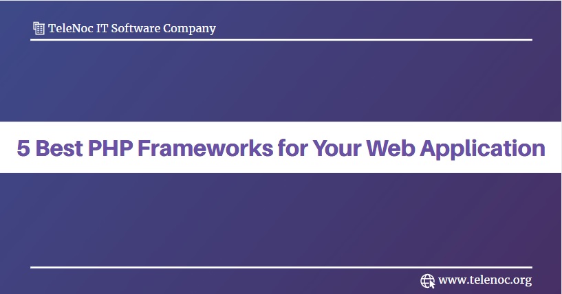 5 Best PHP Frameworks for Your Web Application