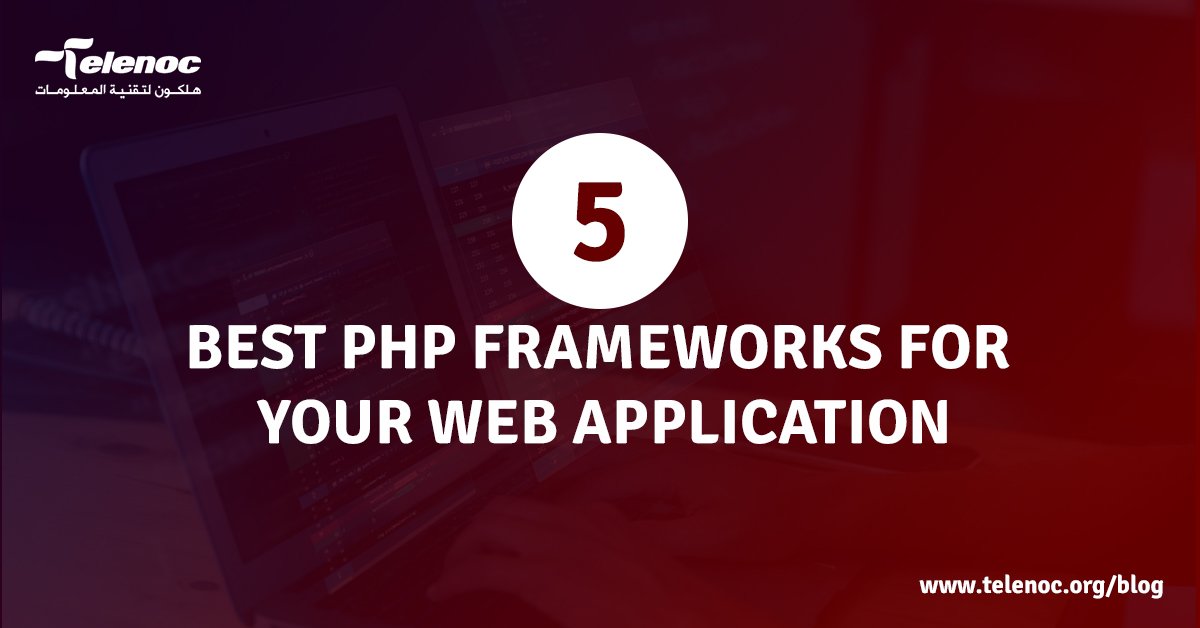 5 Best PHP Frameworks for Your Web Application | Telenoc
