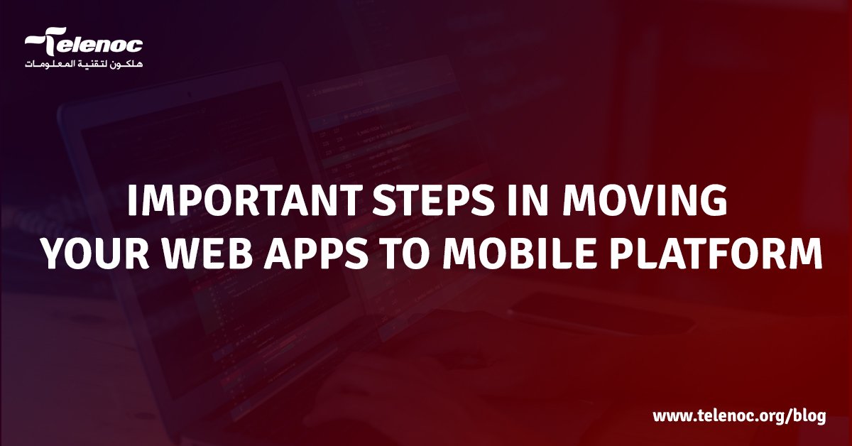 Important Steps In Moving Your Web Apps To Mobile Platform