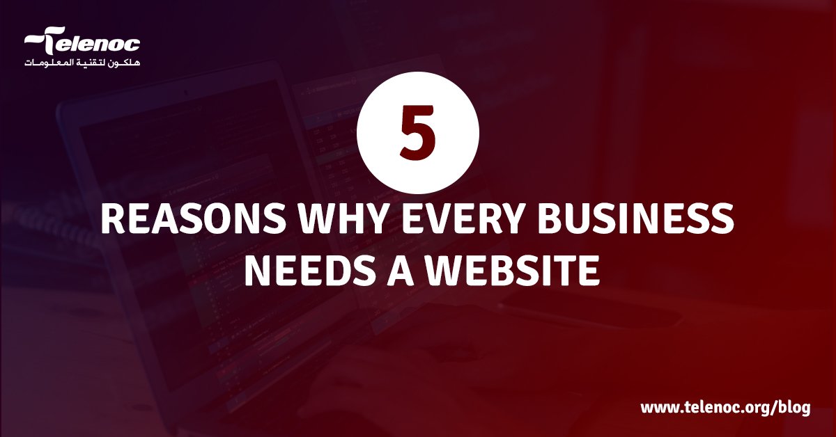 Top 5 Reasons Why Every Business Needs A Website