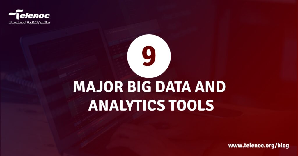 Top 9 Major Big Data and Analytics Tools
