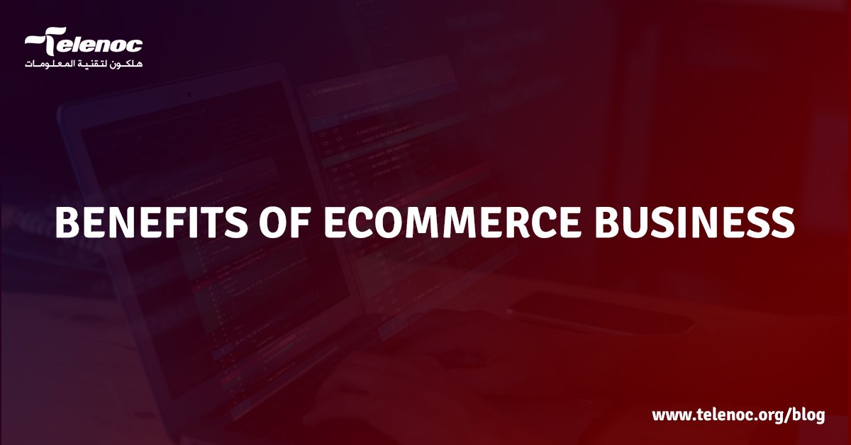 Benefits of Ecommerce Business