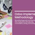 The Ultimate Guide to Odoo Implementation Methodology